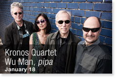 Kronos Quartet with Wu Man, pipa: January 18