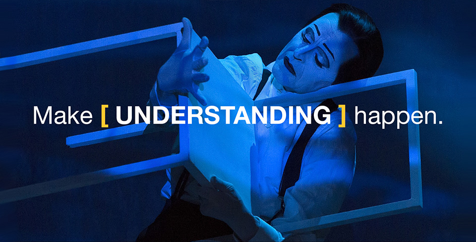 Make Understanding Happen Make Understanding Happen