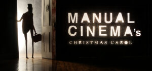 Manual Cinema's Christmas Carol