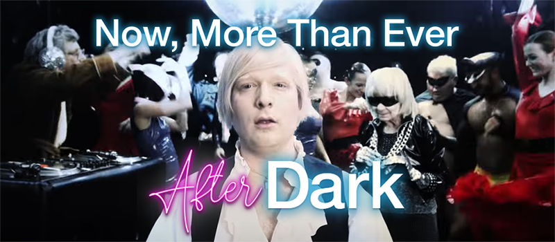 Now, More Than Ever: After Dark