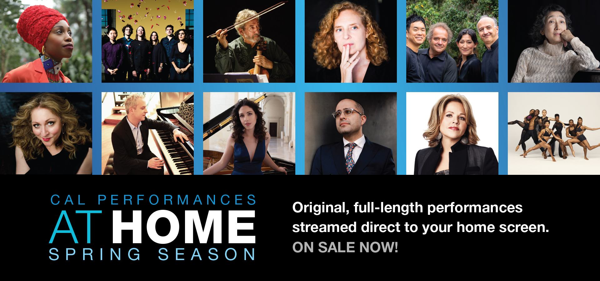 Cal Performances at Home Spring Season: Original, full-length performances streamed direct to your home screen